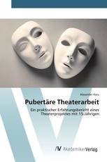 Pubertäre Theaterarbeit