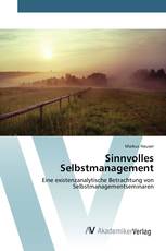 Sinnvolles Selbstmanagement