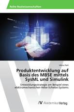 Produktentwicklung auf Basis des MBSE mittels SysML und Simulink