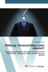 Bildung: Unverzichtbar oder obsolet?