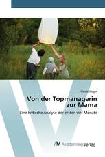 Von der Topmanagerin zur Mama