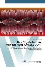 Das Orgelschaffen von JOS VAN AMELSVOORT