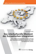 Das interkulturelle Moment der Europäischen Integration