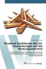 Russland-Sanktionen der EU: Auswirkungen auf die Rüstungsindustrie