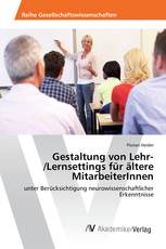 Gestaltung von Lehr-/Lernsettings für ältere MitarbeiterInnen