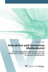 Interaktive und immersive Medienkunst