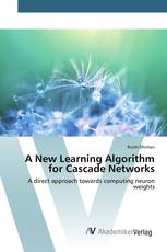 A New Learning Algorithm for Cascade Networks