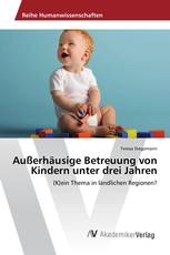 Außerhäusige Betreuung von Kindern unter drei Jahren