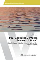 Paul Gauguins Gemälde „Laveuses à Arles“