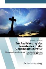 Zur Realisierung des Jesusbildes in der Gegenwartsliteratur