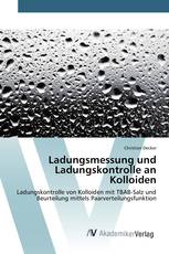 Ladungsmessung und Ladungskontrolle an Kolloiden