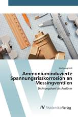 Ammoniuminduzierte Spannungsrisskorrosion an Messingventilen