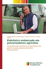 Eletrônica embarcada em pulverizadores agrícolas