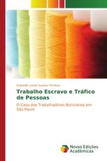 Trabalho Escravo e Tráfico de Pessoas