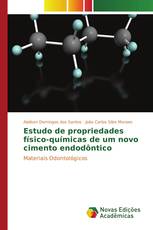 Estudo de propriedades físico-químicas de um novo cimento endodôntico