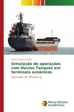 Simulação de operações com Navios Tanques em terminais oceânicos