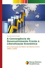 A convergência do desenvolvimento frente à liberalização econômica