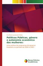 Políticas Públicas, gênero e autonomia econômica das mulheres: