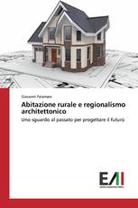 Abitazione rurale e regionalismo architettonico