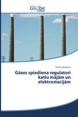 Gāzes spiediena regulatori katlu mājām un elektrostacijām