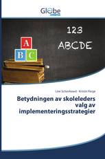 Betydningen av skoleleders valg av implementeringsstrategier