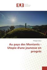 Au pays des Montants - Utopie d'une jeunesse en progrès