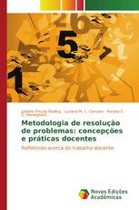 Metodologia de resolução de problemas: concepções e práticas docentes