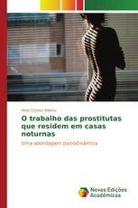 O trabalho das prostitutas que residem em casas noturnas