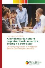 A influência da cultura organizacional, suporte e coping no bem-estar