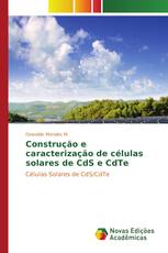 Construção e caracterização de células solares de CdS e CdTe