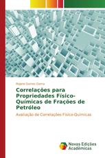 Correlações para propriedades físico-químicas de frações de petróleo