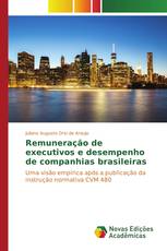 Remuneração de executivos e desempenho de companhias brasileiras