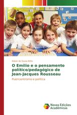 O Emilio e o pensamento político/pedagógico de Jean-Jacques Rousseau