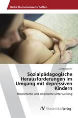 Sozialpädagogische Herausforderungen im Umgang mit depressiven Kindern