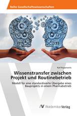 Wissenstransfer zwischen Projekt und Routinebetrieb