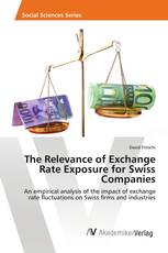 The Relevance of Exchange Rate Exposure for Swiss Companies