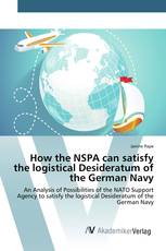 How the NSPA can satisfy the logistical Desideratum of the German Navy