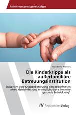 Die Kinderkrippe als außerfamiliäre Betreuungsinstitution