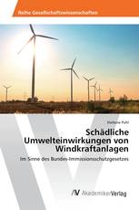 Schädliche Umwelteinwirkungen von Windkraftanlagen