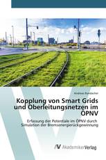 Kopplung von Smart Grids und Oberleitungsnetzen im ÖPNV