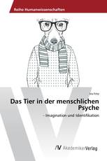 Das Tier in der menschlichen Psyche