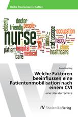 Welche Faktoren beeinflussen eine Patientenmobilisation nach einem CVI