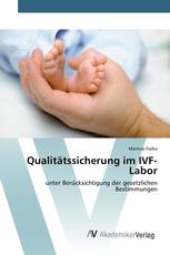 Qualitätssicherung im IVF-Labor