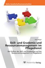 Skill- und Grademix und Ressourcenmanagement im Pflegedienst