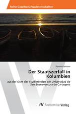 Der Staatszerfall in Kolumbien