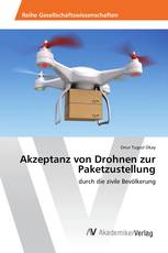 Akzeptanz von Drohnen zur Paketzustellung