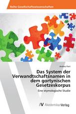 Das System der Verwandtschaftsnamen in dem gortynischen Gesetzeskorpus