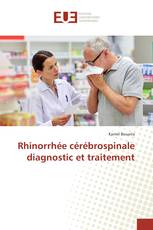 Rhinorrhée cérébrospinale diagnostic et traitement