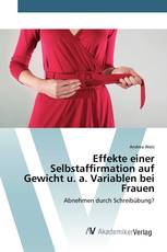 Effekte einer Selbstaffirmation auf Gewicht u. a. Variablen bei Frauen