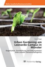 Urban Gardening am Leonardo-Campus in Münster